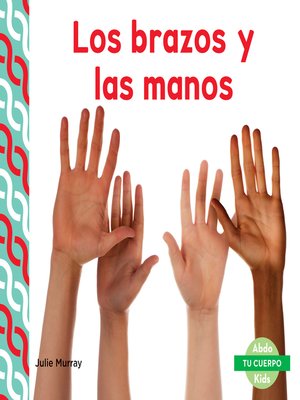 cover image of Los brazos y las manos (Arms & Hands)
